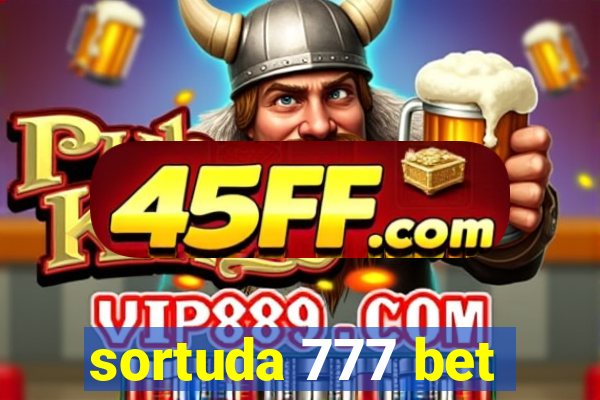 sortuda 777 bet